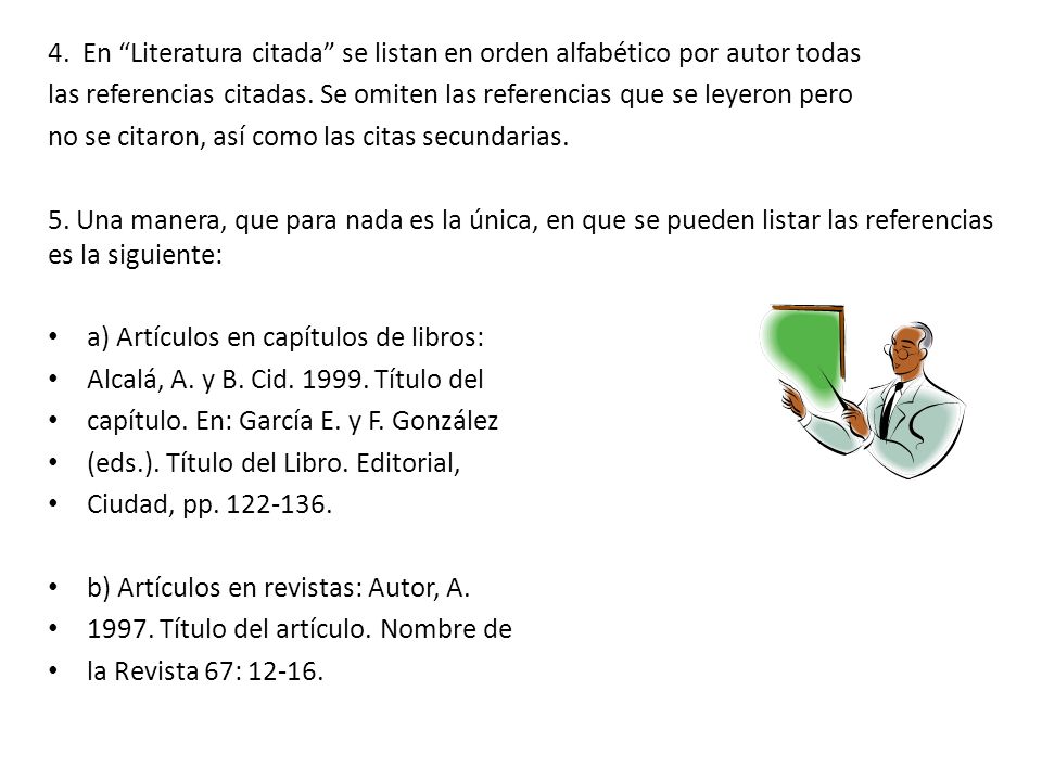 4. En Literatura citada se listan en orden alfabético por autor todas