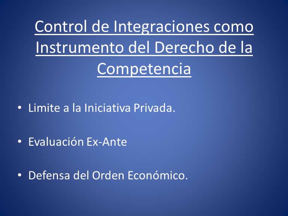 Control de Integraciones como Instrumento del Derecho de la Competencia
