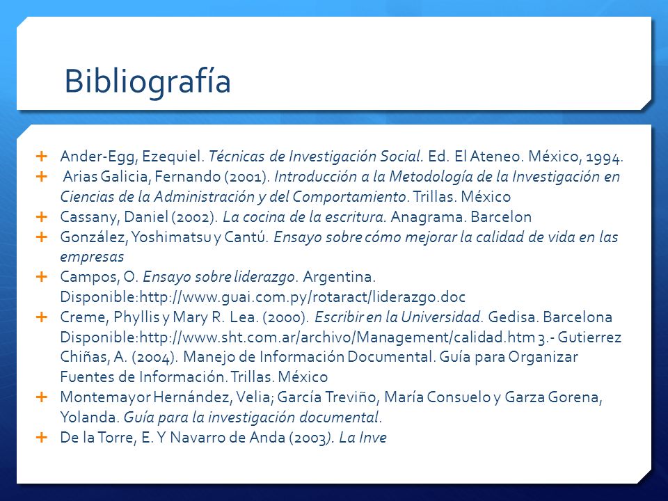 Bibliografía Ander-Egg, Ezequiel. Técnicas de Investigación Social. Ed. El Ateneo. México,