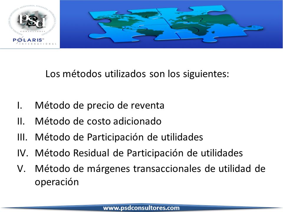 Los métodos utilizados son los siguientes: Método de precio de reventa