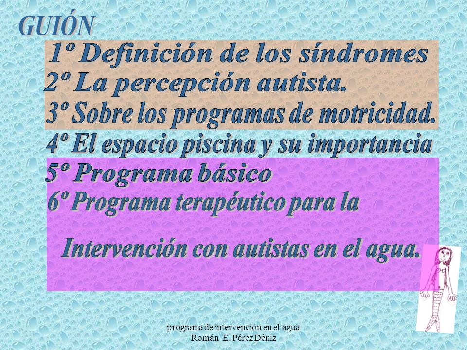 GUIÓN 1º Definición de los síndromes 2º La percepción autista.
