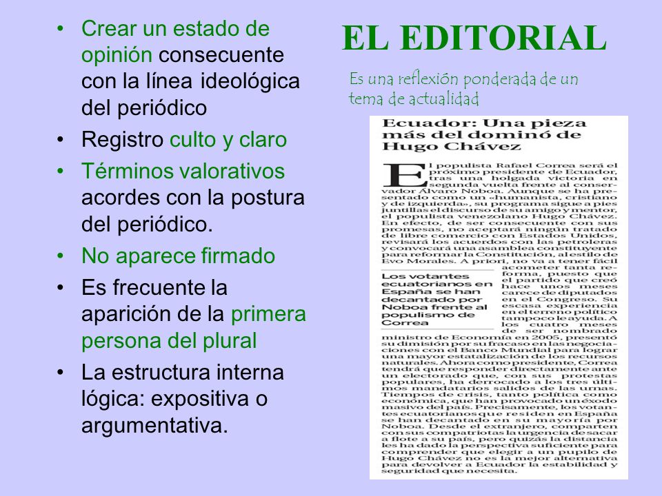 Crear un estado de opinión consecuente con la línea ideológica del periódico