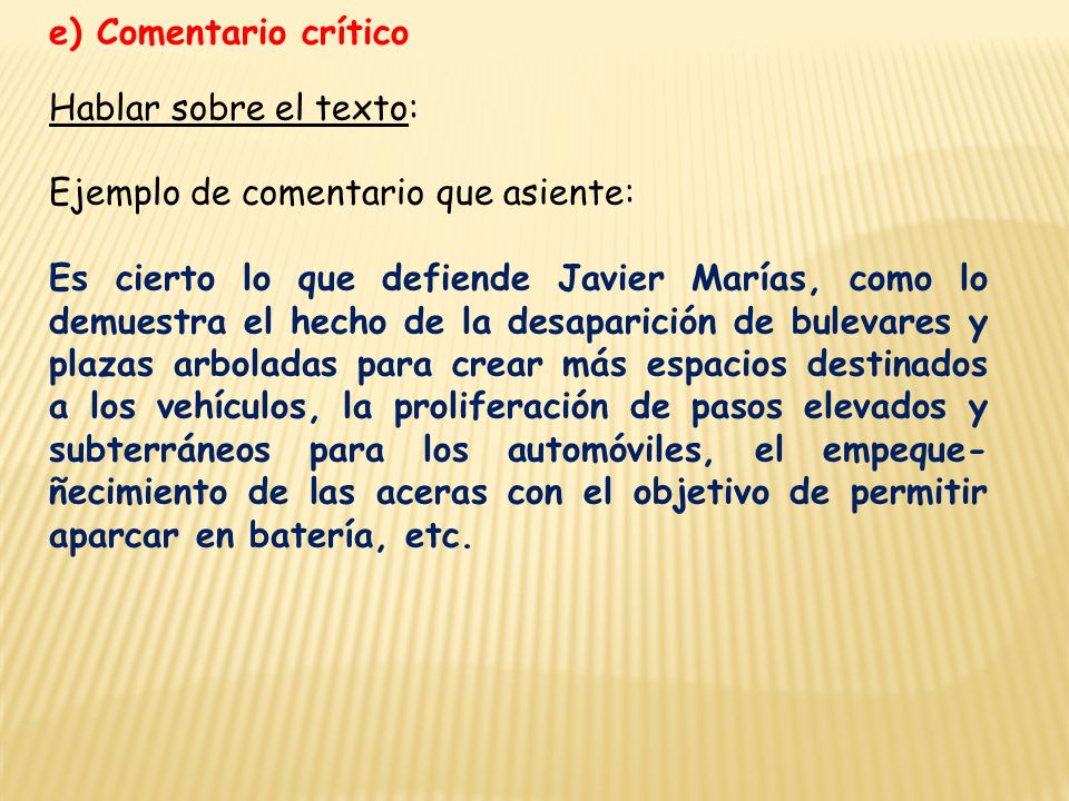 e) Comentario crítico Hablar sobre el texto: Ejemplo de comentario que asiente: