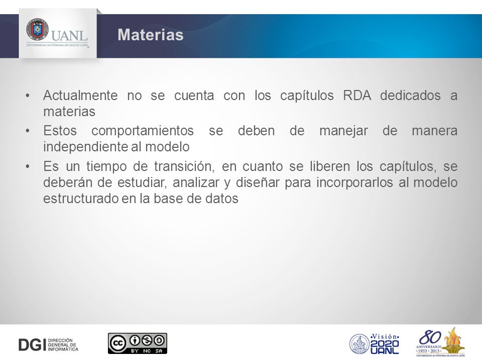 Materias Actualmente no se cuenta con los capítulos RDA dedicados a materias.