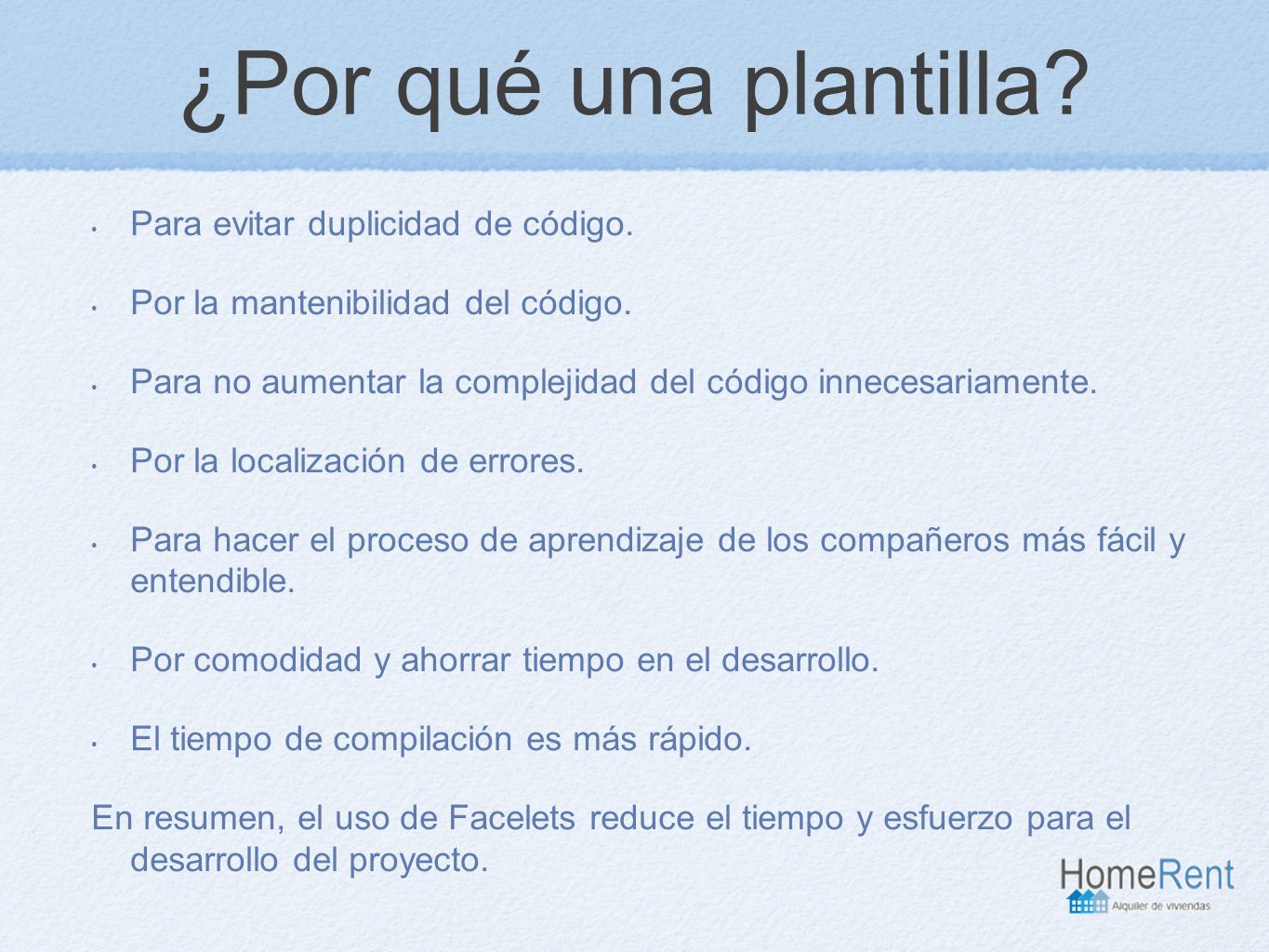 ¿Por qué una plantilla Para evitar duplicidad de código.