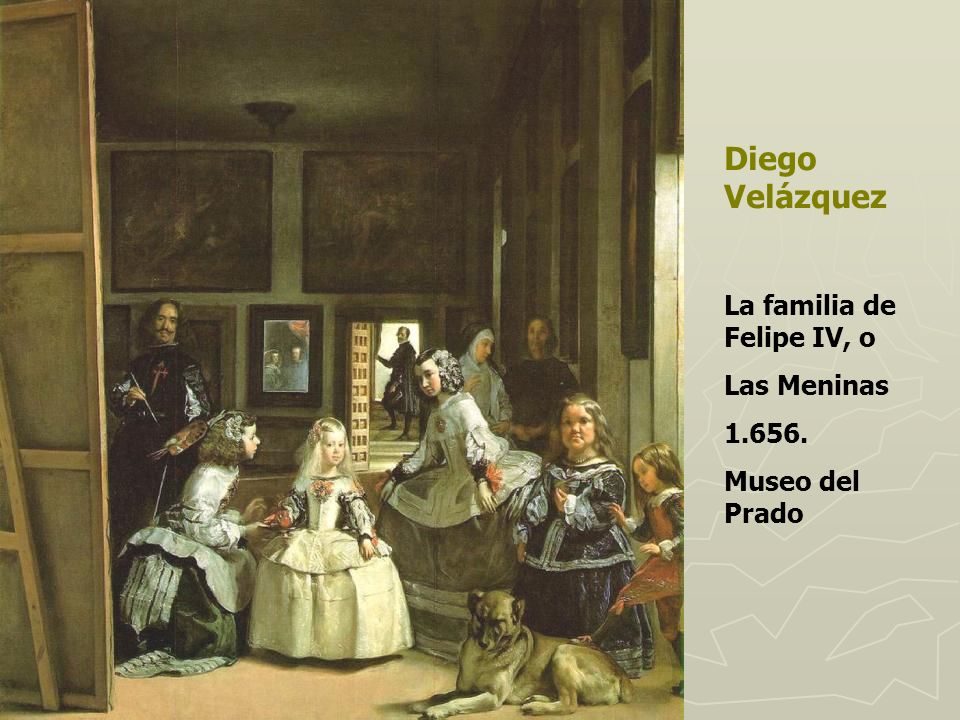 Diego Velázquez La familia de Felipe IV, o Las Meninas