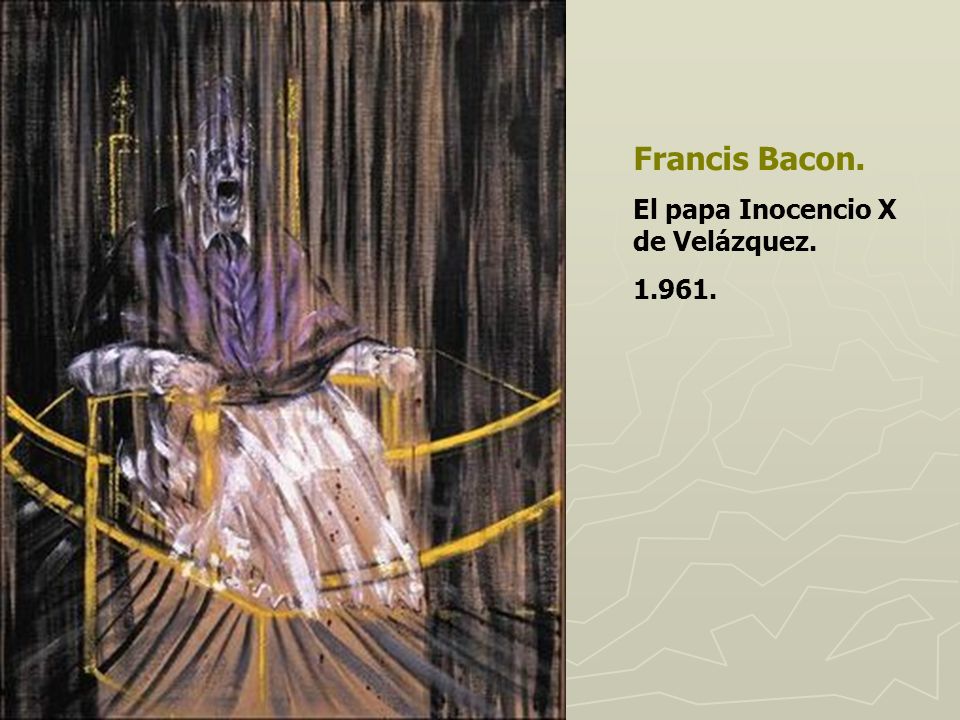 Francis Bacon. El papa Inocencio X de Velázquez