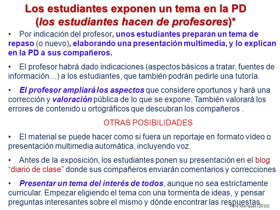 Los estudiantes exponen un tema en la PD (los estudiantes hacen de profesores)*