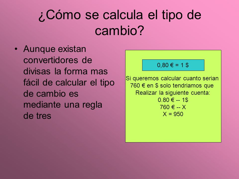 ¿Cómo se calcula el tipo de cambio