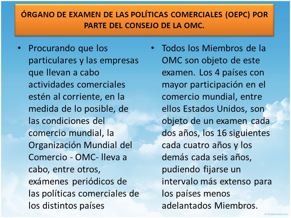ÓRGANO DE EXAMEN DE LAS POLÍTICAS COMERCIALES (OEPC) POR PARTE DEL CONSEJO DE LA OMC.
