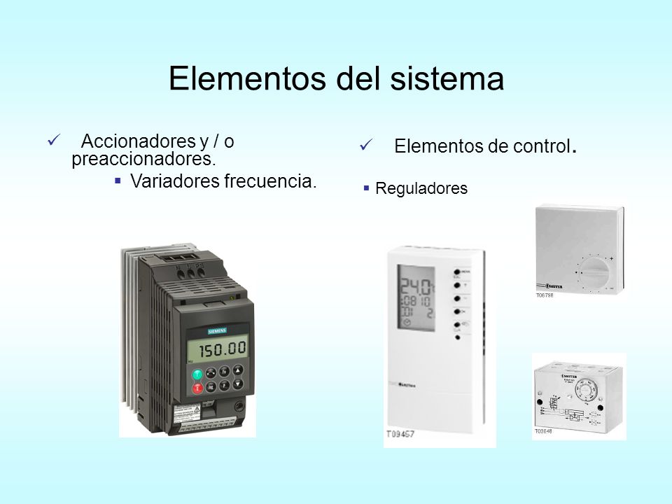 Elementos del sistema Accionadores y / o preaccionadores.
