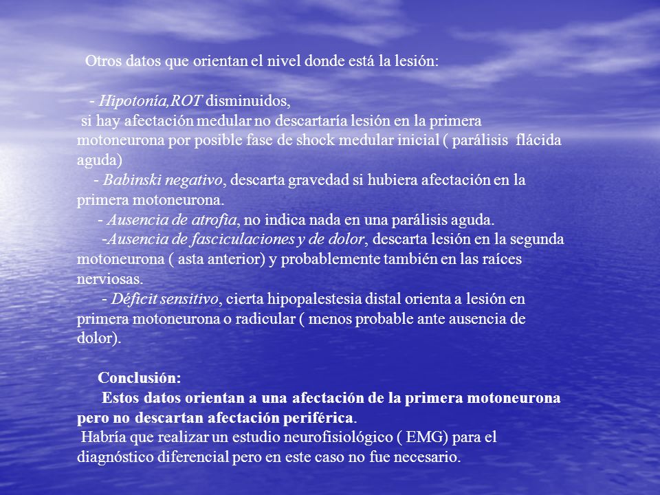 Otros datos que orientan el nivel donde está la lesión: