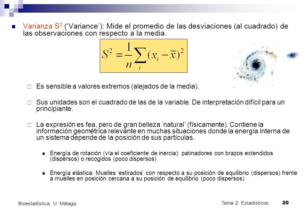 Varianza S2 (‘Variance’): Mide el promedio de las desviaciones (al cuadrado) de las observaciones con respecto a la media.
