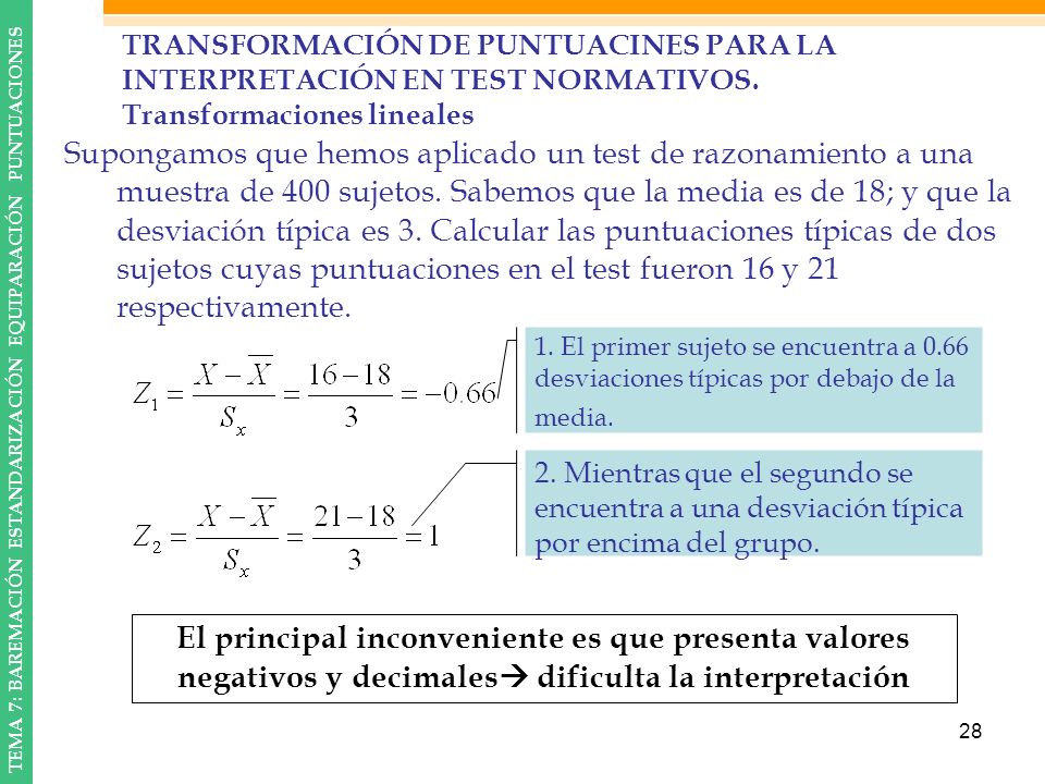TRANSFORMACIÓN DE PUNTUACINES PARA LA INTERPRETACIÓN EN TEST NORMATIVOS. Transformaciones lineales