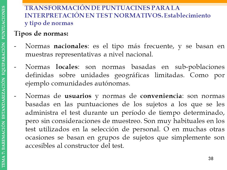 TRANSFORMACIÓN DE PUNTUACINES PARA LA INTERPRETACIÓN EN TEST NORMATIVOS. Establecimiento y tipo de normas