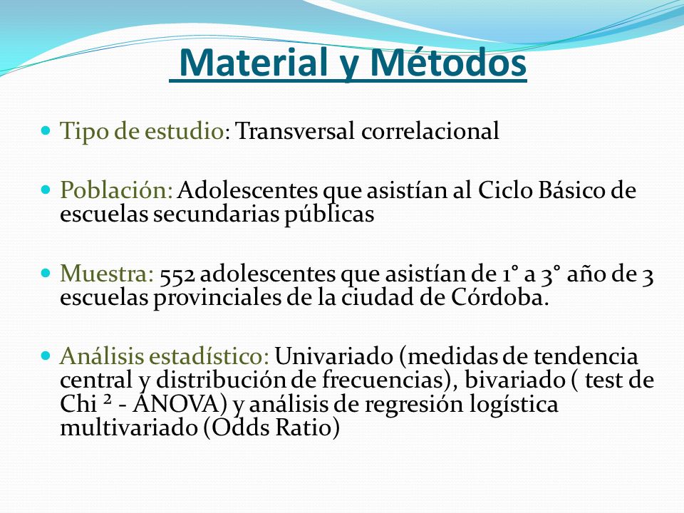 Material y Métodos Tipo de estudio: Transversal correlacional