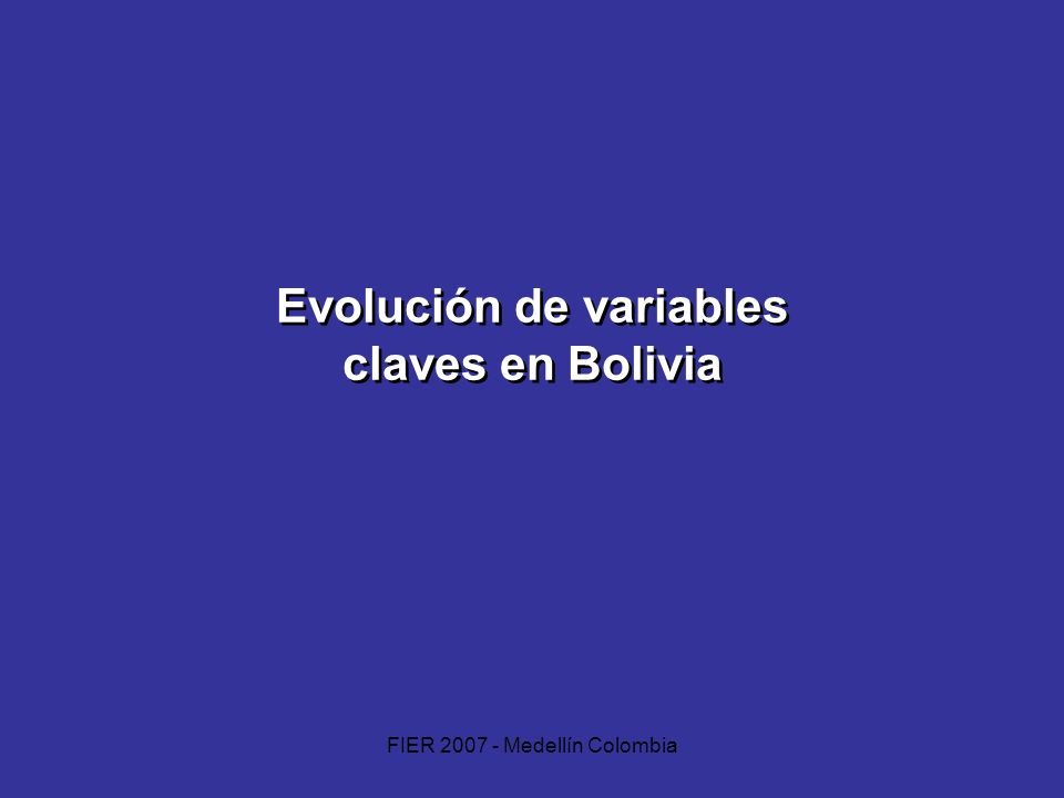 Evolución de variables claves en Bolivia