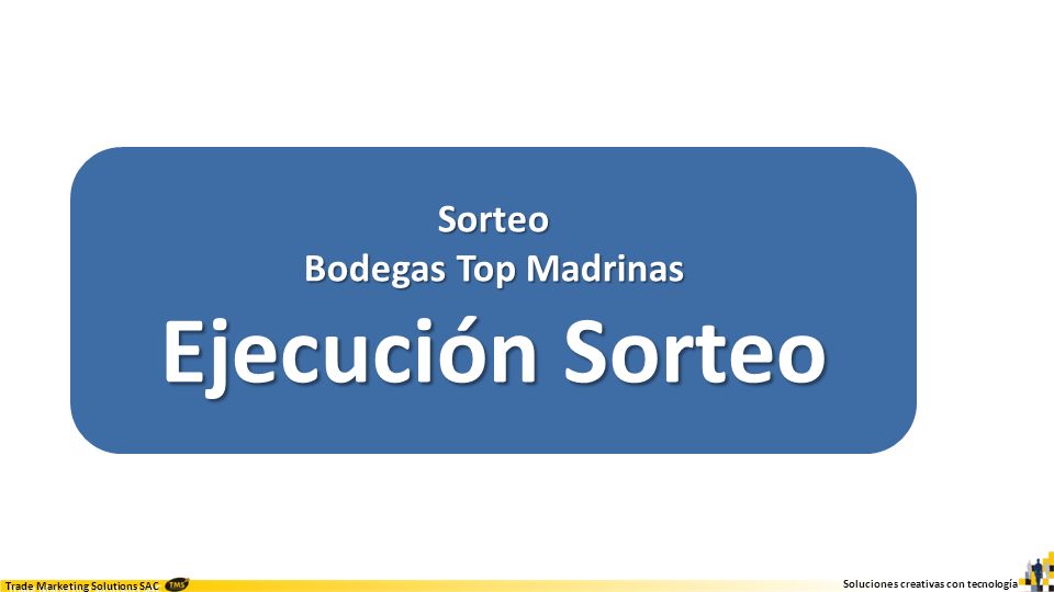 Sorteo Bodegas Top Madrinas Ejecución Sorteo