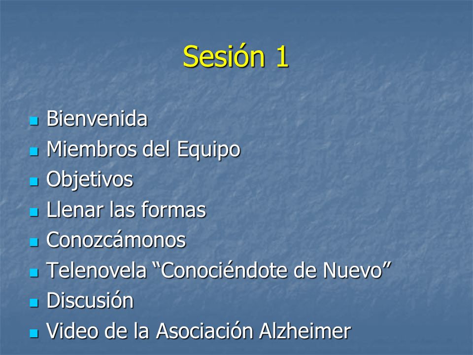 Sesión 1 Bienvenida Miembros del Equipo Objetivos Llenar las formas