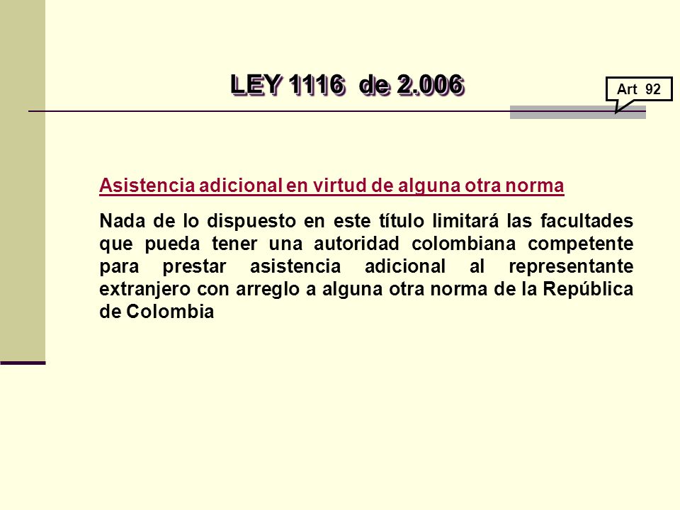 LEY 1116 de Asistencia adicional en virtud de alguna otra norma