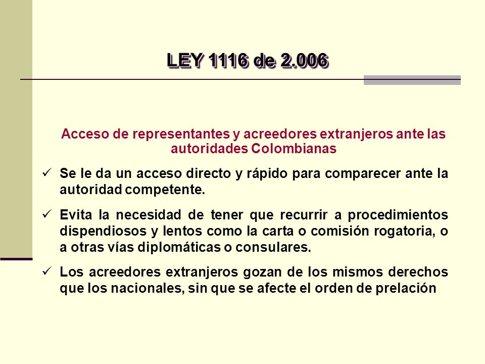LEY 1116 de Acceso de representantes y acreedores extranjeros ante las autoridades Colombianas.
