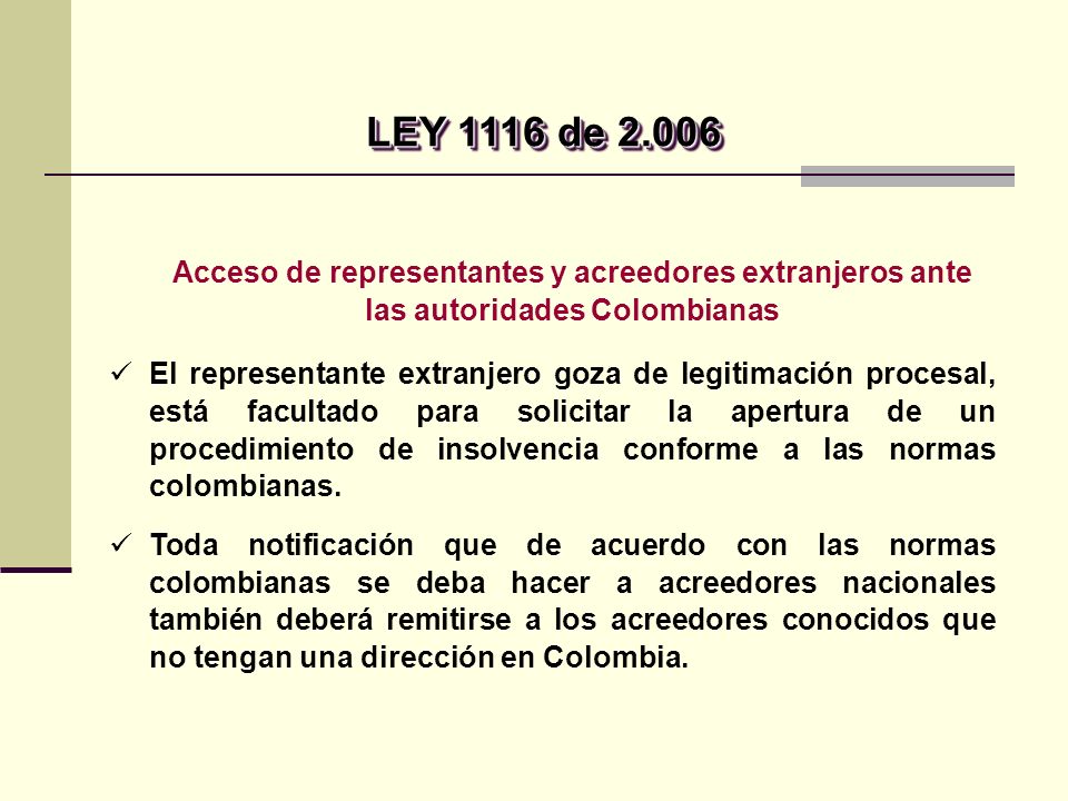 LEY 1116 de Acceso de representantes y acreedores extranjeros ante las autoridades Colombianas.