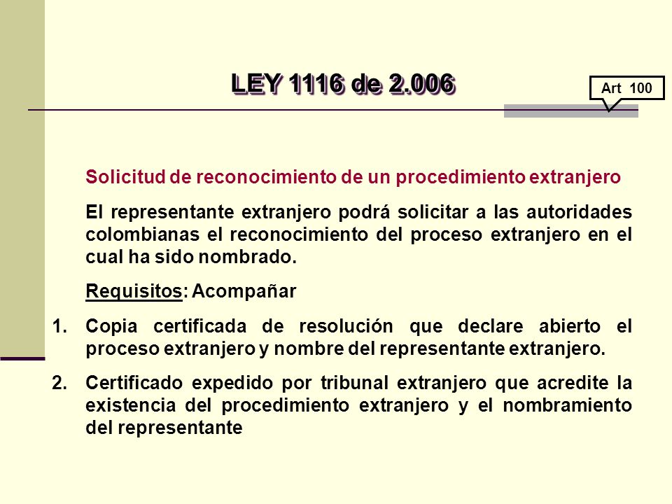 LEY 1116 de Art 100. Solicitud de reconocimiento de un procedimiento extranjero.