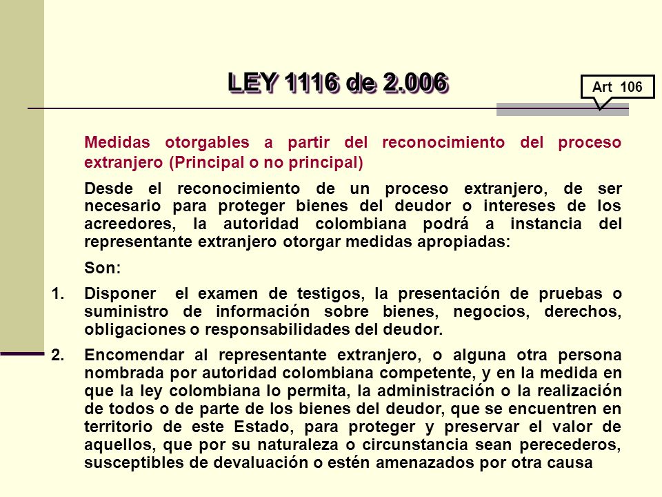 LEY 1116 de Art 106. Medidas otorgables a partir del reconocimiento del proceso extranjero (Principal o no principal)