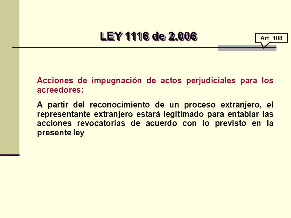 LEY 1116 de Art 108. Acciones de impugnación de actos perjudiciales para los acreedores: