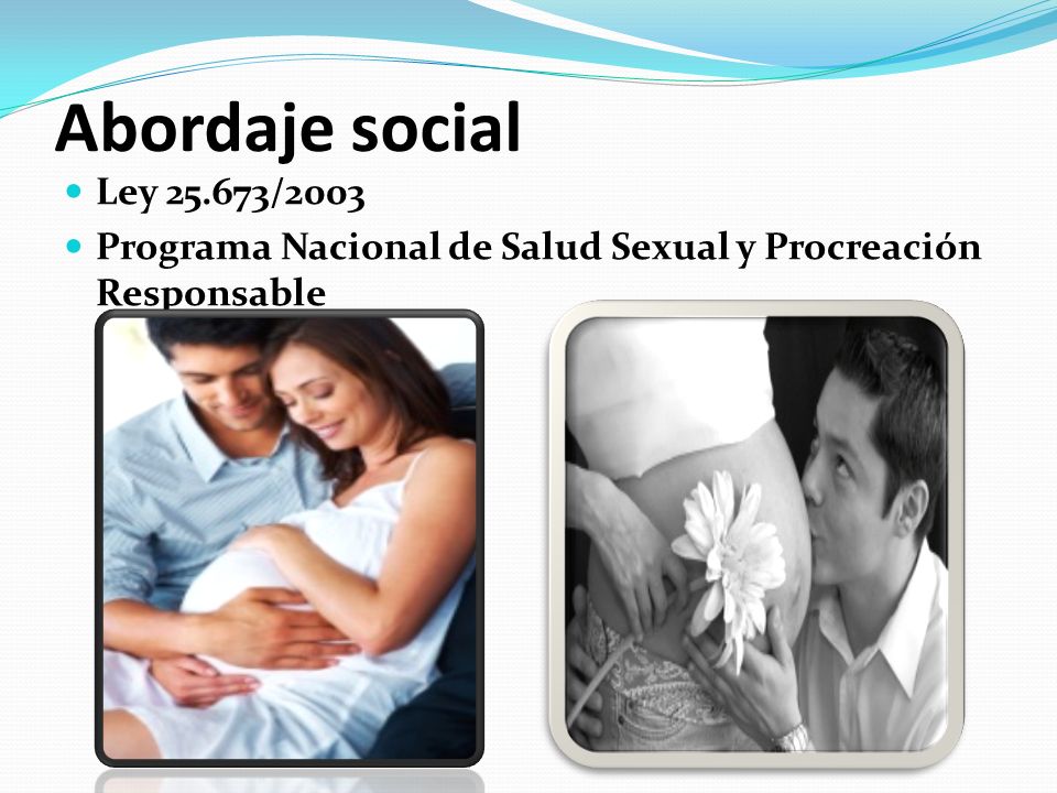 Abordaje social Ley /2003 Programa Nacional de Salud Sexual y Procreación Responsable