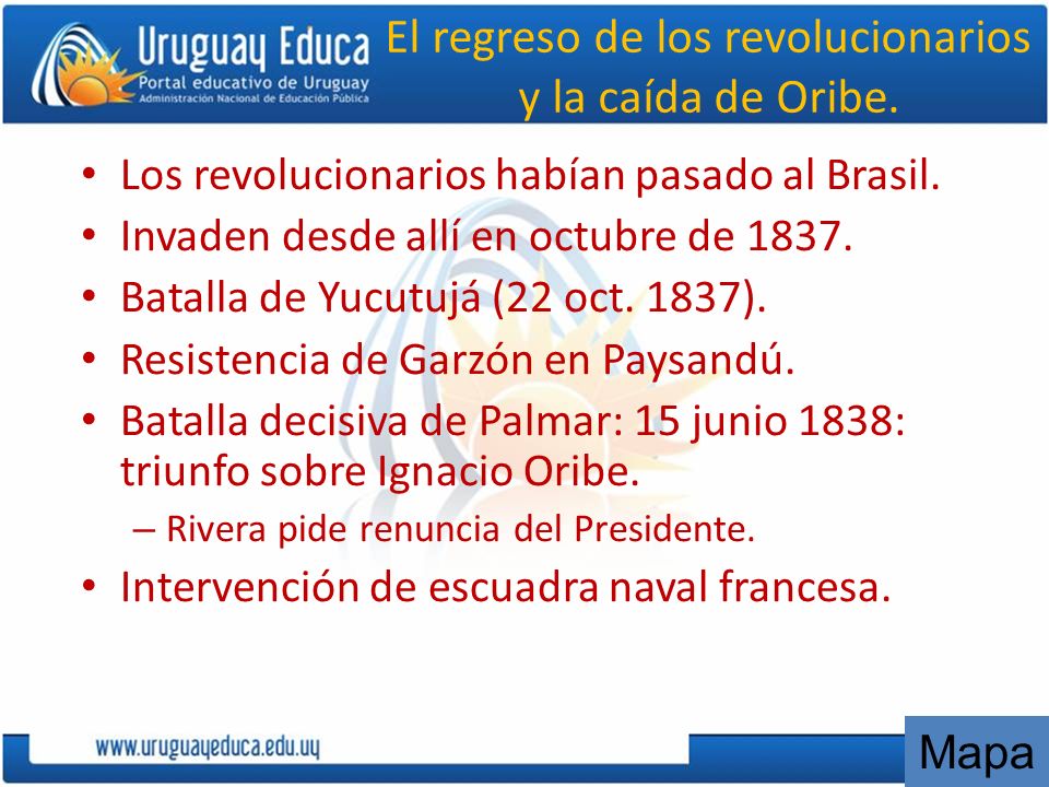 El regreso de los revolucionarios y la caída de Oribe.