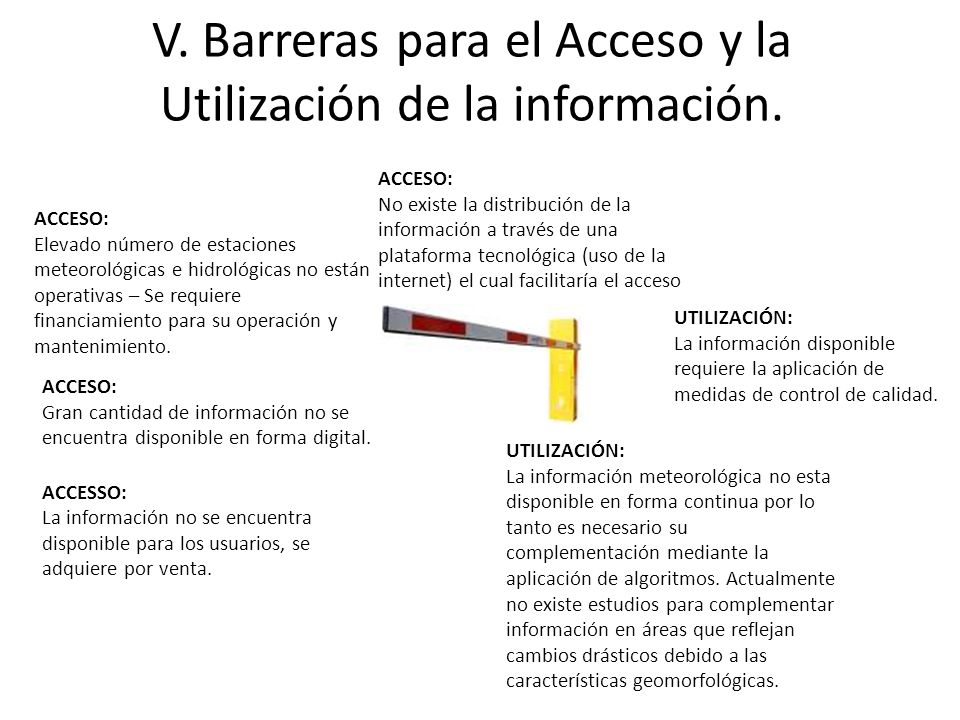 V. Barreras para el Acceso y la Utilización de la información.