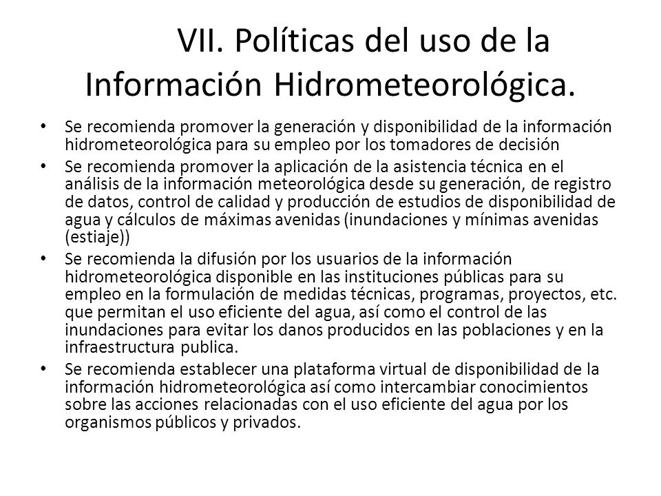 VII. Políticas del uso de la Información Hidrometeorológica.