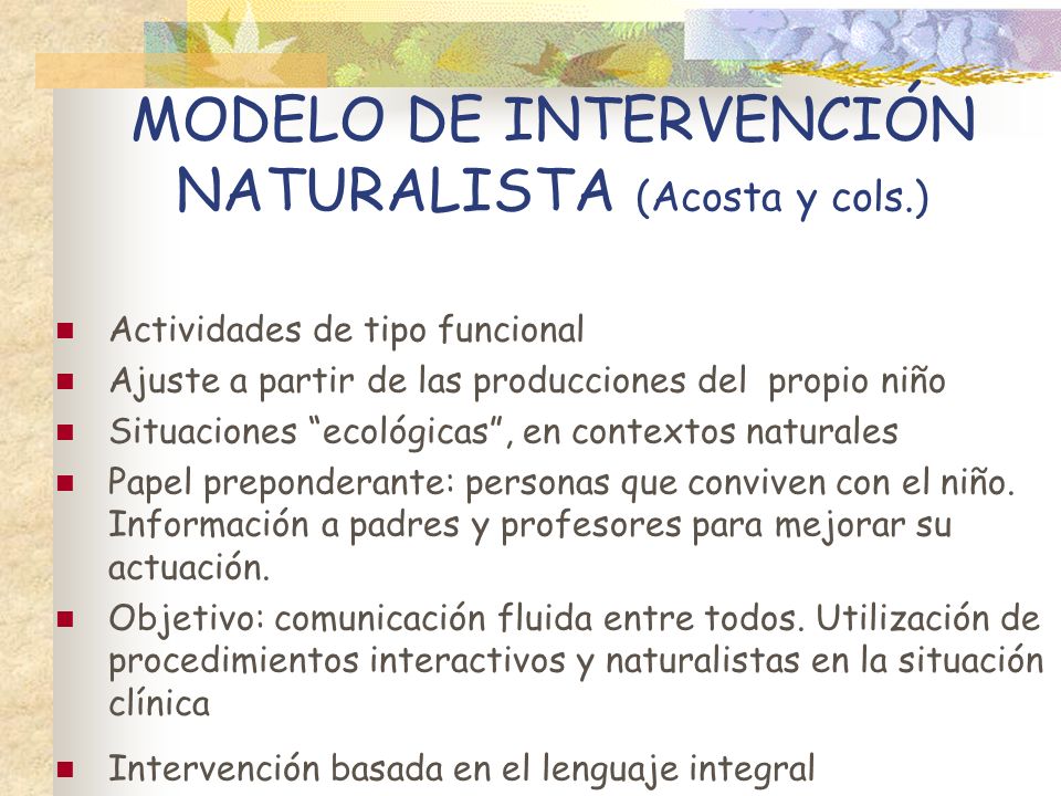 MODELO DE INTERVENCIÓN NATURALISTA (Acosta y cols.)