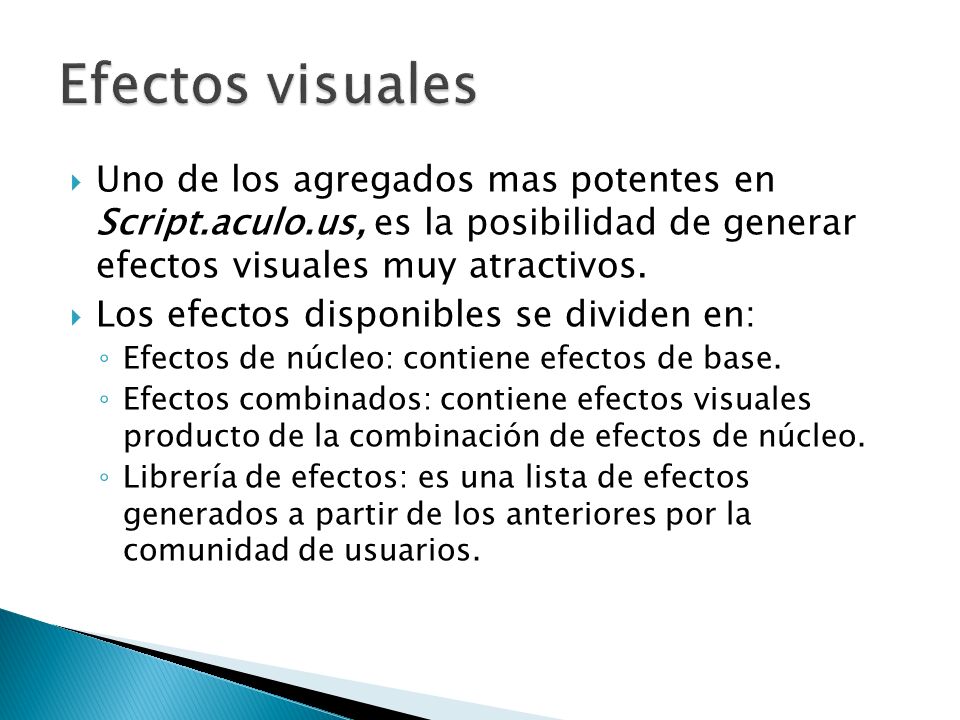 Efectos visuales Uno de los agregados mas potentes en Script.aculo.us, es la posibilidad de generar efectos visuales muy atractivos.