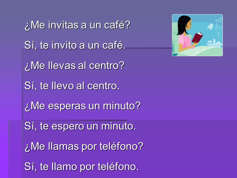 ¿Me llamas por teléfono Sí, te llamo por teléfono.