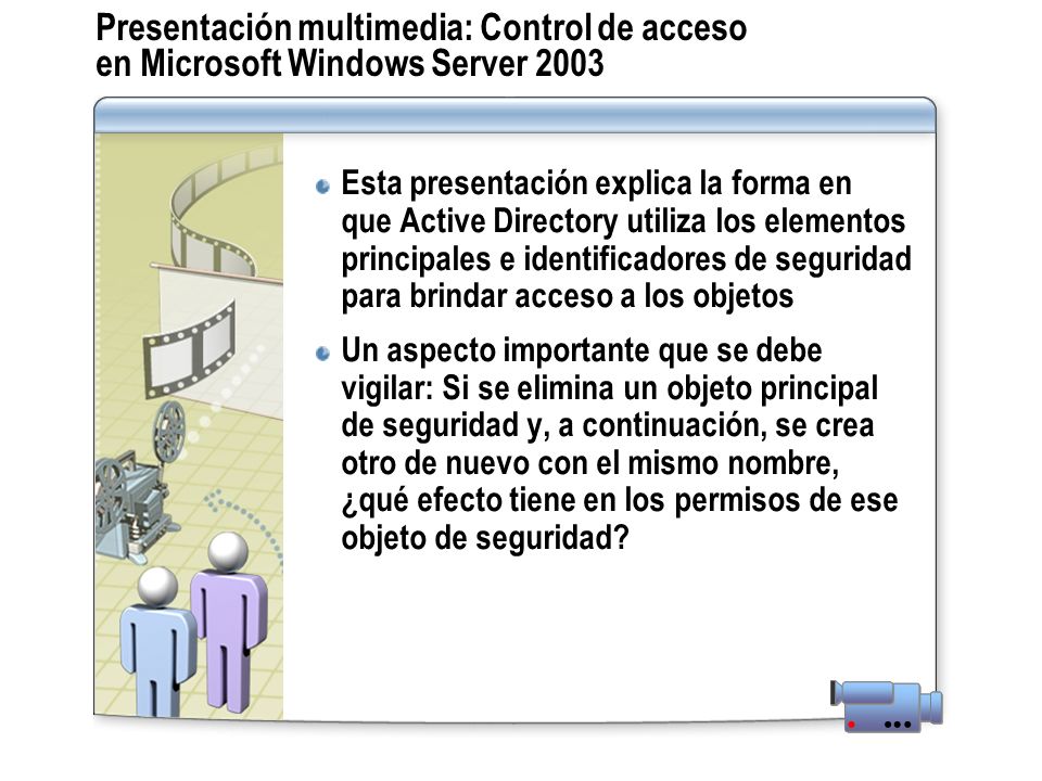 Presentación multimedia: Control de acceso en Microsoft Windows Server 2003