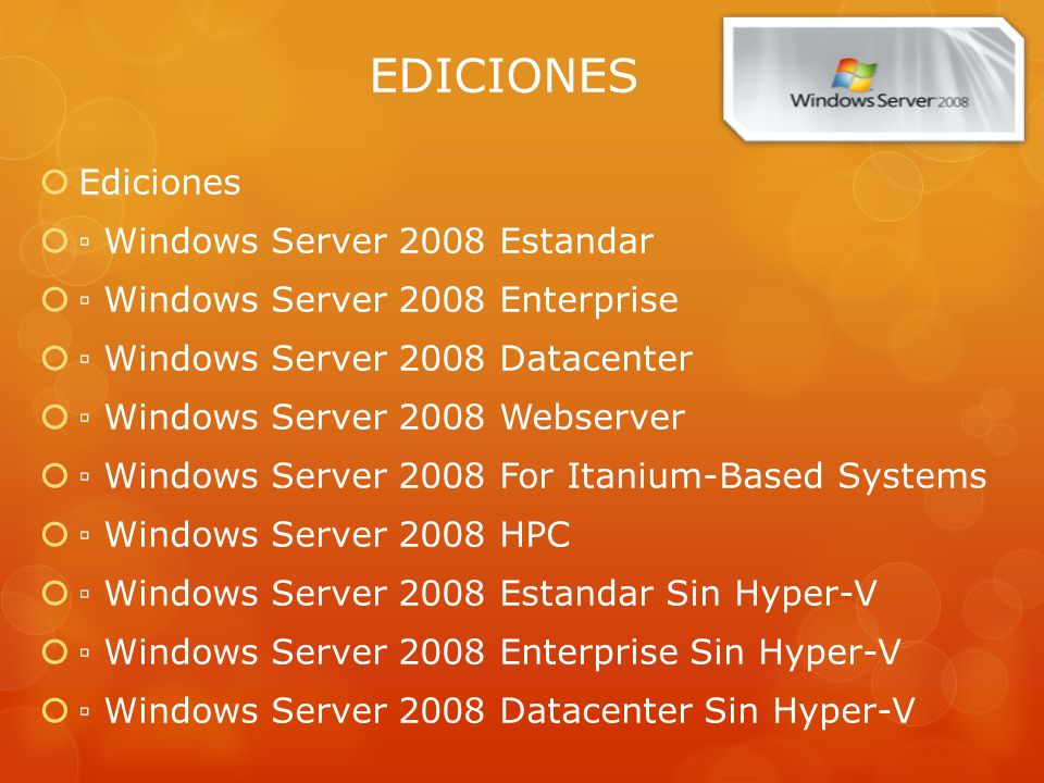 EDICIONES Ediciones ▫ Windows Server 2008 Estandar