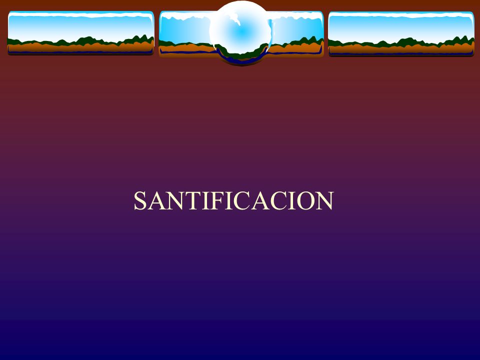 SANTIFICACION
