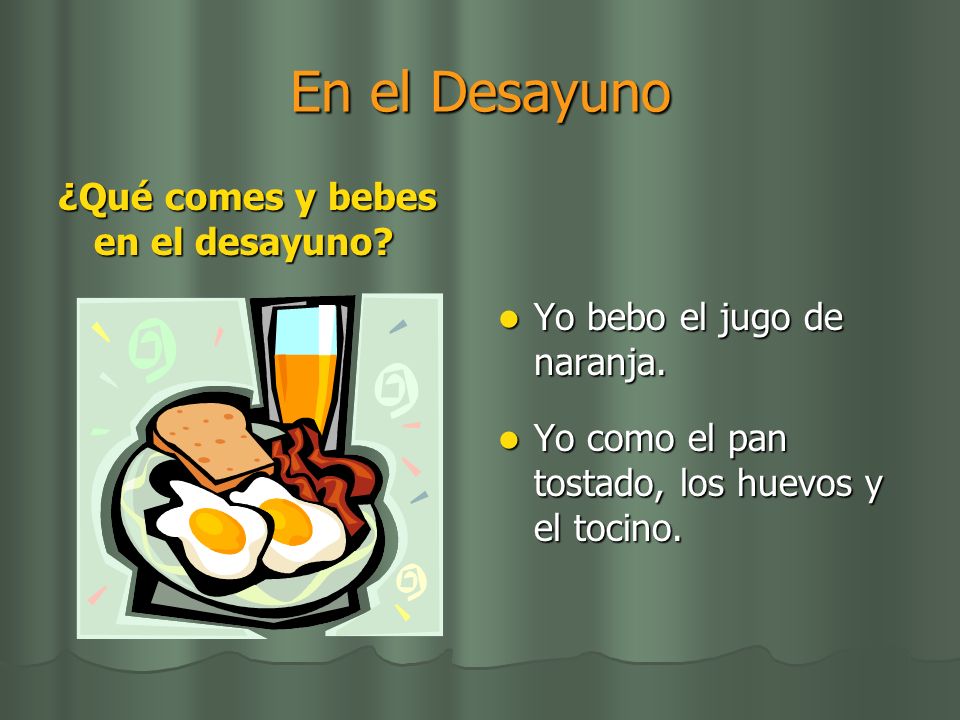 En el Desayuno ¿Qué comes y bebes en el desayuno