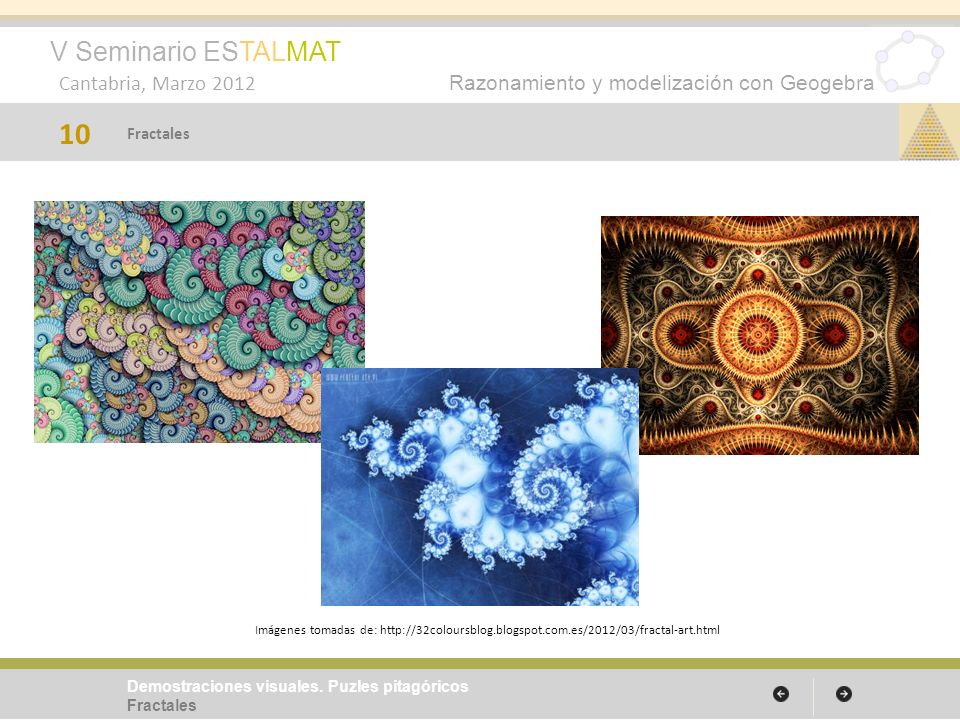 10 Fractales Demostraciones visuales. Puzles pitagóricos Fractales