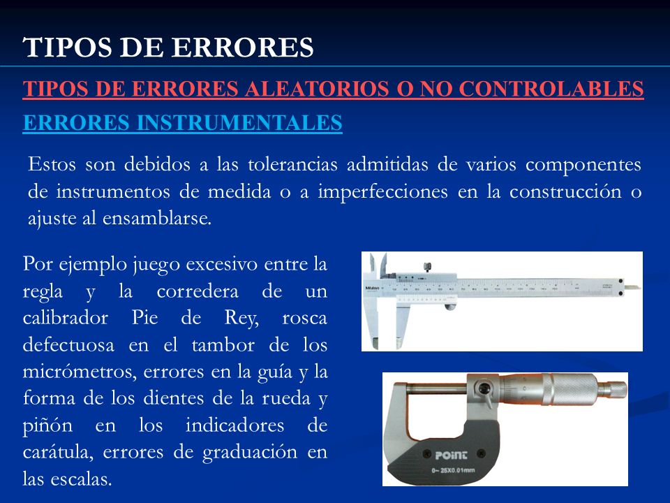 TIPOS DE ERRORES TIPOS DE ERRORES ALEATORIOS O NO CONTROLABLES