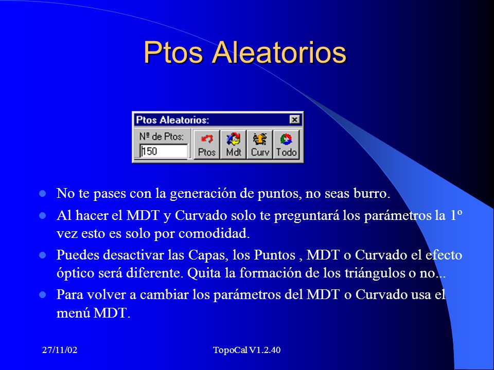 Ptos Aleatorios No te pases con la generación de puntos, no seas burro.