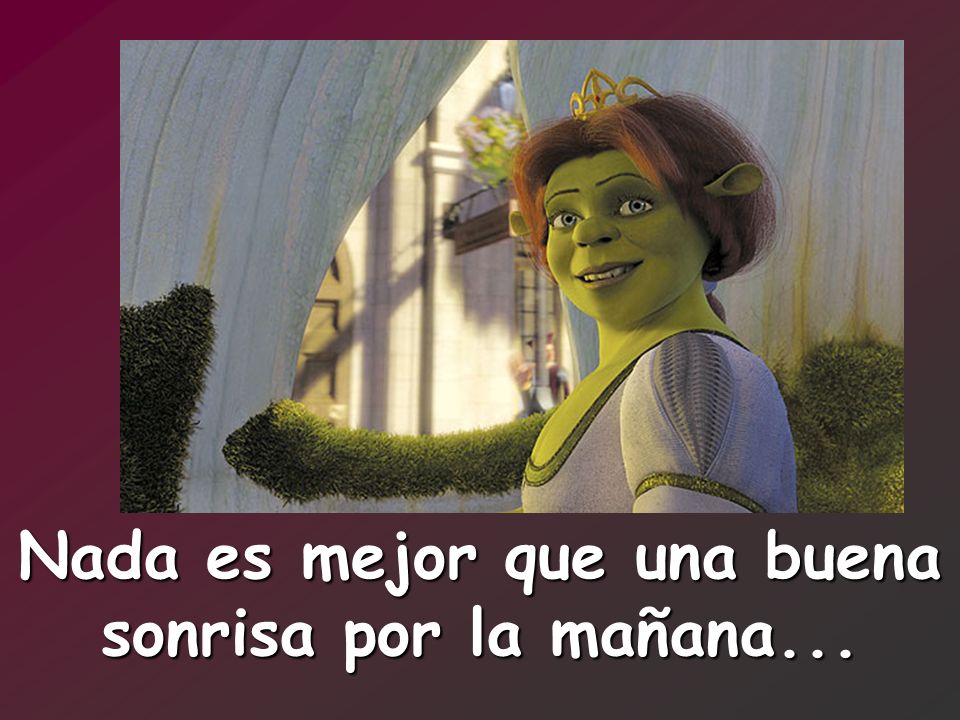 Nada es mejor que una buena sonrisa por la mañana...