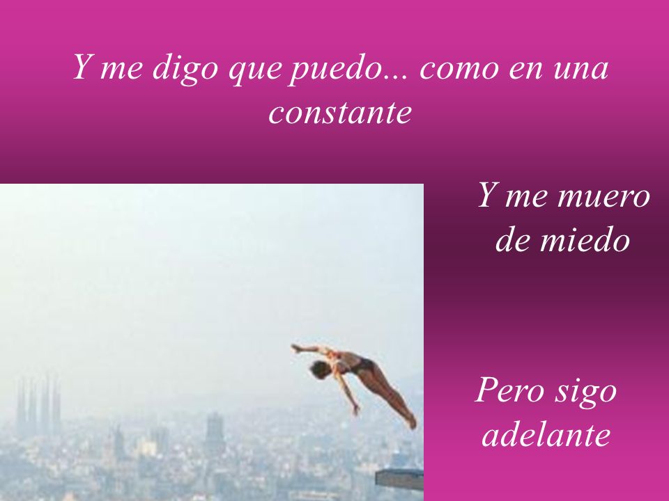 Y me digo que puedo... como en una constante