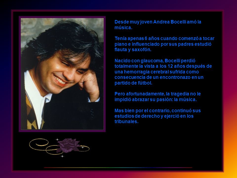 Desde muy joven Andrea Bocelli amó la música.