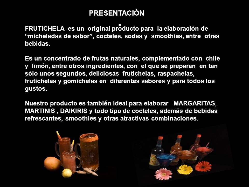PRESENTACIÓN FRUTICHELA es un original producto para la elaboración de.