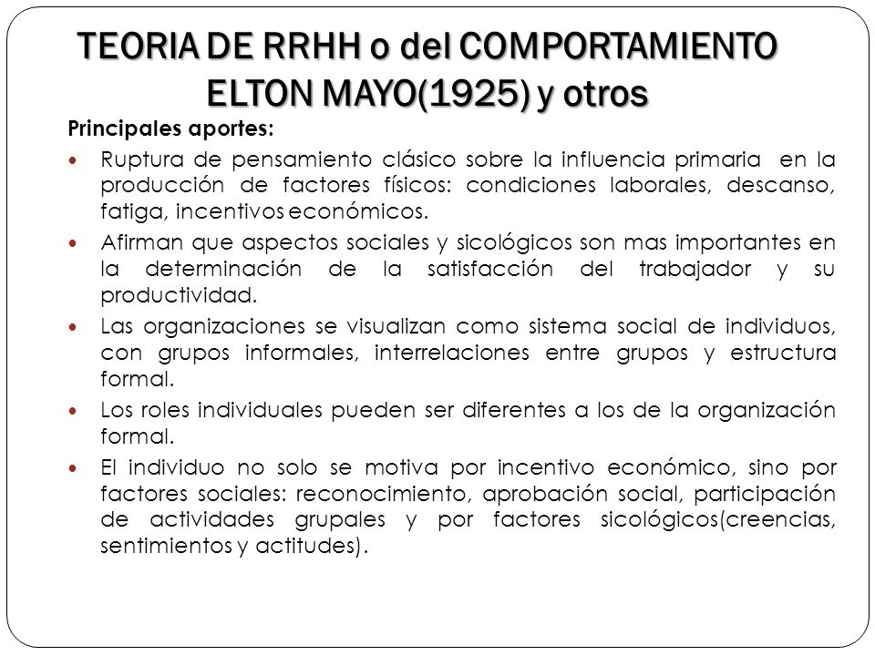 TEORIA DE RRHH o del COMPORTAMIENTO ELTON MAYO(1925) y otros