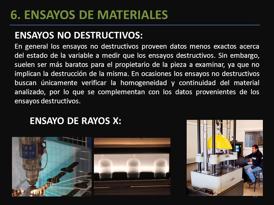 6. ENSAYOS DE MATERIALES ENSAYOS NO DESTRUCTIVOS: ENSAYO DE RAYOS X: