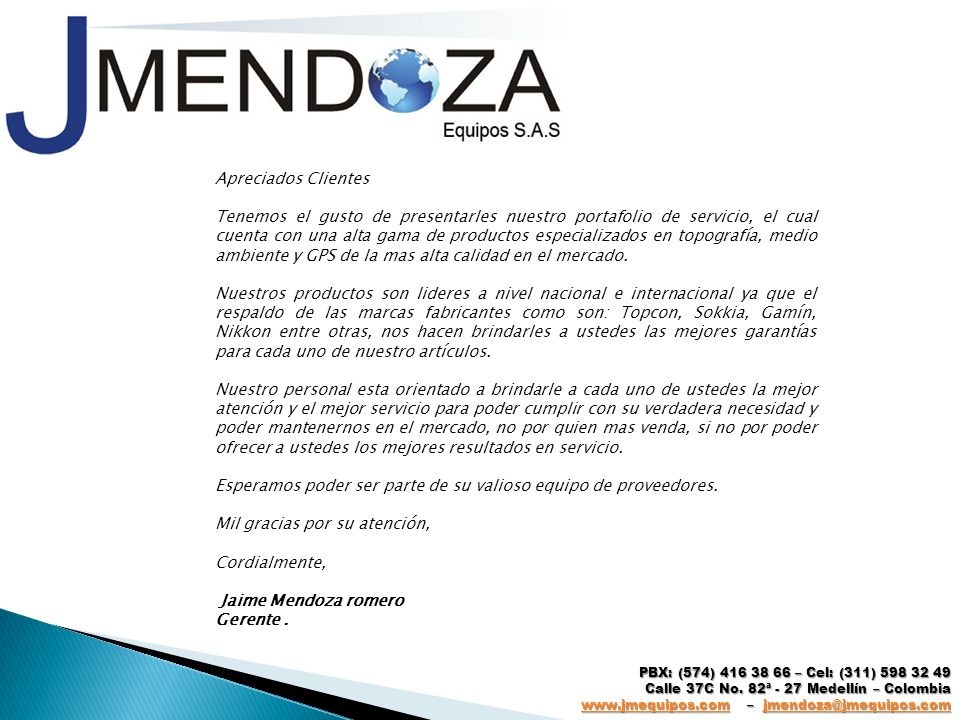 Esperamos poder ser parte de su valioso equipo de proveedores.